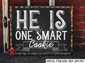 PRINTABLE He Is One Smart Cookie Sign Chalkboard