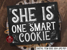 She Is One Smart Cookie Sign Graduation Chalkboard PRINTABLE Sign