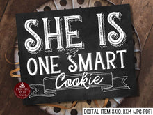 PRINTABLE She Is One Smart Cookie Sign Chalkboard Graduation