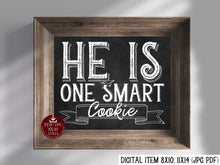 PRINTABLE He Is One Smart Cookie Sign Chalkboard