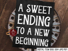 A Sweet Ending To A New Beginning Sign PRINTABLE Chalkboard Sign