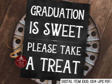 Graduation Is Sweet Take A Treat Sign PRINTABLE Chalkboard Sign