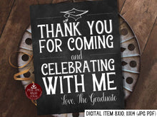 Thank You For Coming And Celebrating With Me Sign PRINTABLE Chalkboard Graduation