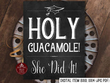 Holy Guacamole She Did It Sign PRINTABLE Chalkboard Graduation