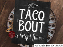 Taco Bout A Bright Future Sign PRINTABLE Chalkboard