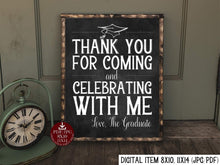 Thank You For Coming And Celebrating With Me Sign PRINTABLE Chalkboard Graduation