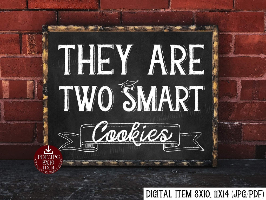 Two Smart Cookies Sign They Are Two Smart Cookies Sign Graduation PRINTABLE Chalkboard