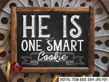 He Is One Smart Cookie Sign PRINTABLE Chalkboard