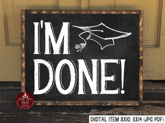 I'm Done Sign PRINTABLE Chalkboard